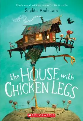 Casa cu picioare de pui - The House with Chicken Legs