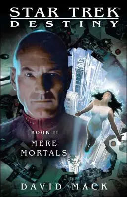 Star Trek: Destiny #2: Mortalii simpli - Star Trek: Destiny #2: Mere Mortals