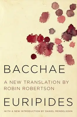 Bacantele - Bacchae