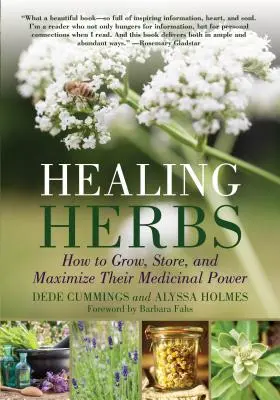 Ierburi vindecătoare: Cum să le cultivi, să le depozitezi și să le maximizezi puterea medicinală - Healing Herbs: How to Grow, Store, and Maximize Their Medicinal Power