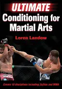Condiționarea supremă pentru arte marțiale - Ultimate Conditioning for Martial Arts