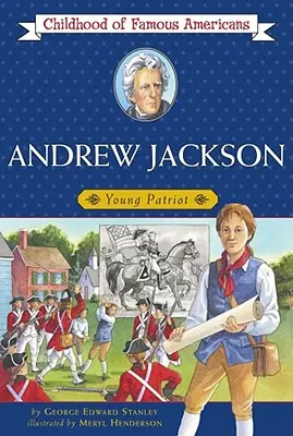 Andrew Jackson: tânăr patriot - Andrew Jackson: Young Patriot