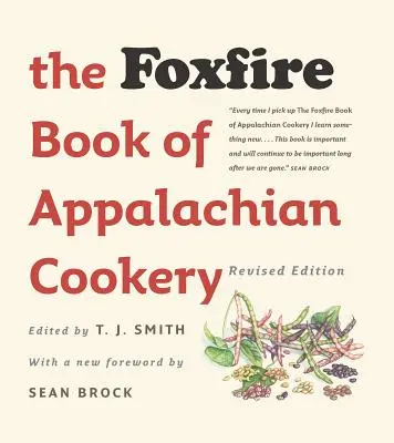 The Foxfire Book of Appalachian Cookery (Cartea Foxfire a bucătăriei din Apalași) - The Foxfire Book of Appalachian Cookery