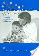 Early Literacy Storytimes @ Biblioteca dvs: Parteneriat cu îngrijitorii pentru succes - Early Literacy Storytimes @ Your Library: Partnering with Caregivers for Success