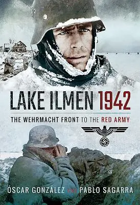 Lacul Ilmen, 1942: Frontul Wehrmacht către Armata Roșie - Lake Ilmen, 1942: The Wehrmacht Front to the Red Army