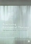 Practicarea terapiei existențiale: Lumea relațională - Practising Existential Therapy: The Relational World