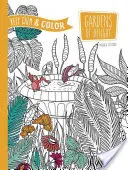 Keep Calm and Color -- Gardens of Delight Carte de colorat - Keep Calm and Color -- Gardens of Delight Coloring Book