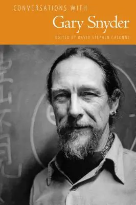Conversații cu Gary Snyder - Conversations with Gary Snyder
