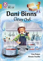 Dani Binns: Bucătar iscusit - Band 09/Gold - Dani Binns Clever Chef - Band 09/Gold