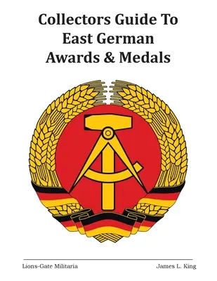 Ghidul colecționarilor pentru premiile și medaliile est-germane - Collectors Guide to East German Awards and Medals