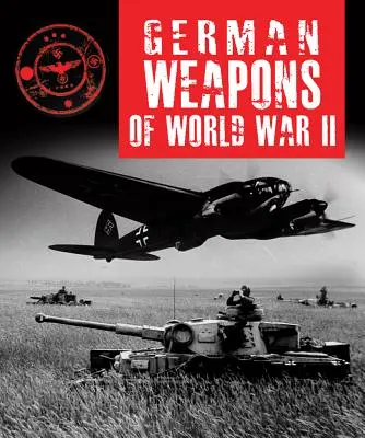 Arme germane din al Doilea Război Mondial - German Weapons of World War II