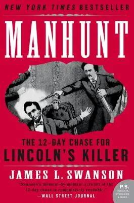 Vânătoarea de oameni: The Twelve-Day Chase for Lincoln's Killer - Manhunt: The Twelve-Day Chase for Lincoln's Killer