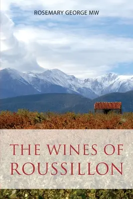 Vinurile din Roussillon - The wines of Roussillon