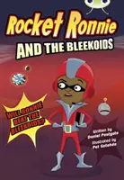 Bug Club Independent Fiction Anul 4 Rocket Ronnie and the Bleekoids - Bug Club Independent Fiction Year 4 Rocket Ronnie and the Bleekoids