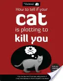 Cum să-ți dai seama dacă pisica ta plănuiește să te omoare, 2 - How to Tell If Your Cat Is Plotting to Kill You, 2