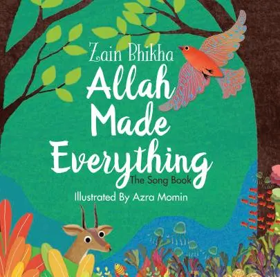 Allah a făcut totul: Cartea cântecelor - Allah Made Everything: The Song Book