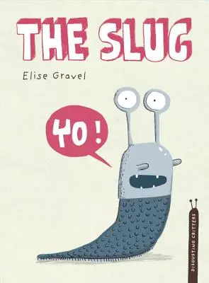 Melcul: The Disgusting Critters Series - The Slug: The Disgusting Critters Series