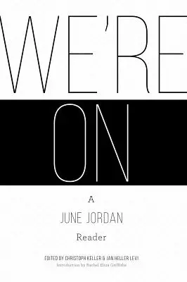 Suntem pe: Un cititor June Jordan - We're On: A June Jordan Reader