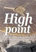 High Point - Un ghid pentru parcurgerea pe jos a vârfurilor celor 85 de comitate istorice ale Marii Britanii - High Point - A Guide to Walking the Summits of Great Britain's 85 Historic Counties