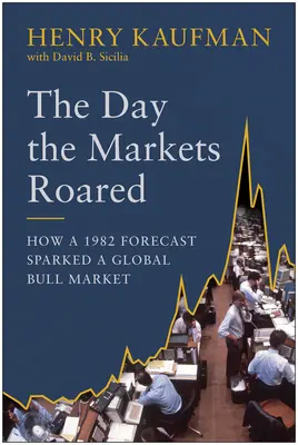 The Day the Markets Roared: Cum o previziune din 1982 a declanșat o piață globală în creștere - The Day the Markets Roared: How a 1982 Forecast Sparked a Global Bull Market