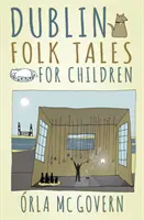 Povești populare din Dublin pentru copii - Dublin Folk Tales for Children