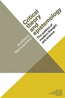 Teorie critică și epistemologie: Politica gândirii moderne și a științei - Critical Theory and Epistemology: The Politics of Modern Thought and Science