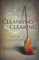Un ghid mistic pentru curățare și purificare - A Mystic Guide to Cleansing & Clearing
