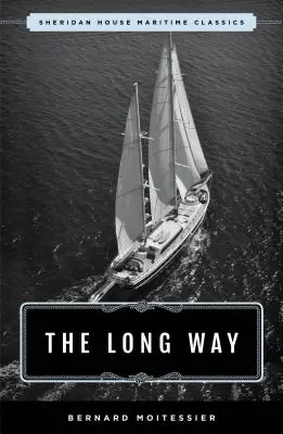 The Long Way (Drumul lung): Sheridan House Maritime Classic - The Long Way: Sheridan House Maritime Classic