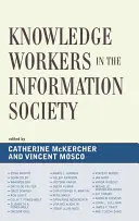 Lucrătorii cunoașterii în societatea informațională - Knowledge Workers in the Information Society