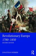 Europa revoluționară 1780-1850 - Revolutionary Europe 1780-1850