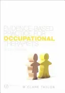 Practică bazată pe dovezi pentru terapeuții ocupaționali - Evidence-Based Practice for Occupational Therapists