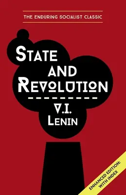 Statul și revoluția Lenin: Ediție îmbunătățită cu index - State and Revolution Lenin: Enhanced Edition with Index