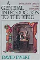 O introducere generală în Biblie: De la tăblițele antice la traducerile moderne - A General Introduction to the Bible: From Ancient Tablets to Modern Translations
