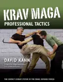 Krav Maga Professional Tactics: Sistemul de luptă prin contact al artelor marțiale israeliene - Krav Maga Professional Tactics: The Contact Combat System of the Israeli Martial Arts