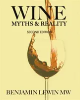 Miturile și realitatea vinului - Wine Myths & Reality