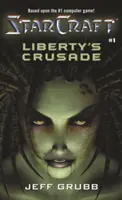 Starcraft: Cruciada libertății - Starcraft: Liberty's Crusade