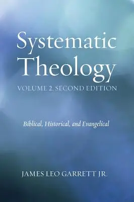 Teologie sistematică, volumul 2 - Systematic Theology, Volume 2
