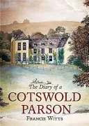 Jurnalul unui paroh din Cotswold - The Diary of a Cotswold Parson
