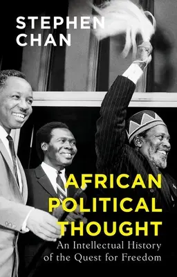 Gândirea politică africană: O istorie intelectuală a căutării libertății - African Political Thought: An Intellectual History of the Quest for Freedom