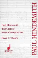 Meșteșugul compoziției muzicale, Cartea I: Teorie - The Craft of Musical Composition, Book I: Theory