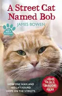 Street Cat Named Bob - Cum un om și pisica lui au găsit speranța pe străzi - Street Cat Named Bob - How one man and his cat found hope on the streets