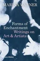 Forme de încântare: Scrieri despre artă și artiști - Forms of Enchantment: Writings on Art and Artists