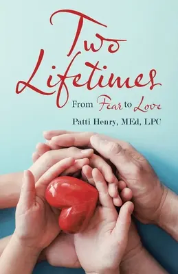 Două vieți: De la frică la iubire - Two Lifetimes: From Fear to Love