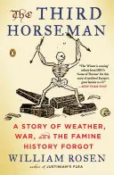 Al treilea călăreț: O poveste despre vreme, război și foametea uitată de istorie - The Third Horseman: A Story of Weather, War, and the Famine History Forgot