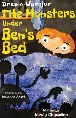 Războinicul viselor - Monștrii de sub patul lui Ben - Dream Warrior - The Monsters Under Ben's Bed