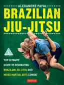 Jiu-Jitsu brazilian: Ghidul suprem pentru a domina jiu-jitsu brazilian și lupta în arte marțiale mixte - Brazilian Jiu-Jitsu: The Ultimate Guide to Dominating Brazilian Jiu-Jitsu and Mixed Martial Arts Combat