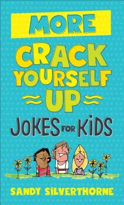 Mai multe glume pentru copii: Crack Yourself Up - More Crack Yourself Up Jokes for Kids
