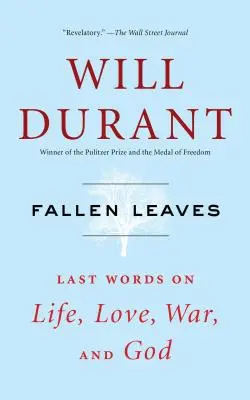 Frunze căzute: Ultimele cuvinte despre viață, dragoste, război și Dumnezeu - Fallen Leaves: Last Words on Life, Love, War, and God