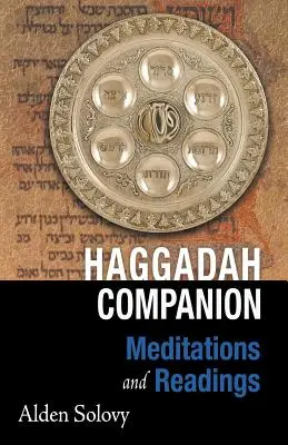 Haggadah Companion: Meditații și lecturi - Haggadah Companion: Meditations and Readings