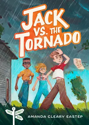 Jack vs. Tornada: Tree Street Kids (Cartea 1) - Jack vs. the Tornado: Tree Street Kids (Book 1)